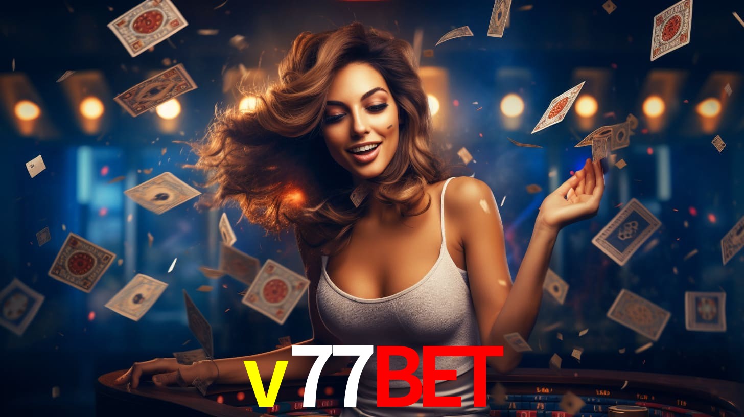 v77bet - Plataforma Oficial Autorizada Brasil - v77bet.com